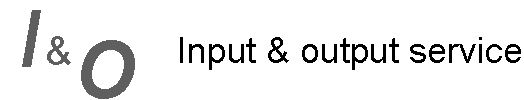 Input & Output Service